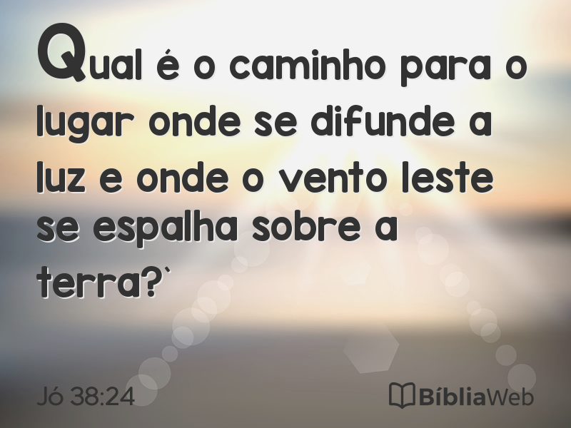Jó 38:24 em imagem para compartilhar