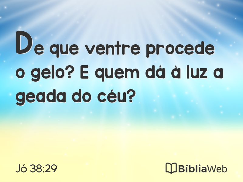 Jó 38:29 em imagem para compartilhar