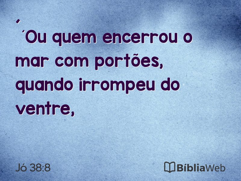 Jó 38:8 em imagem para compartilhar