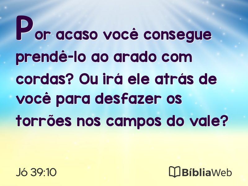 Jó 39:10 em imagem para compartilhar
