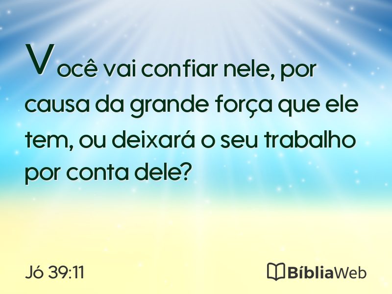 Jó 39:11 em imagem para compartilhar