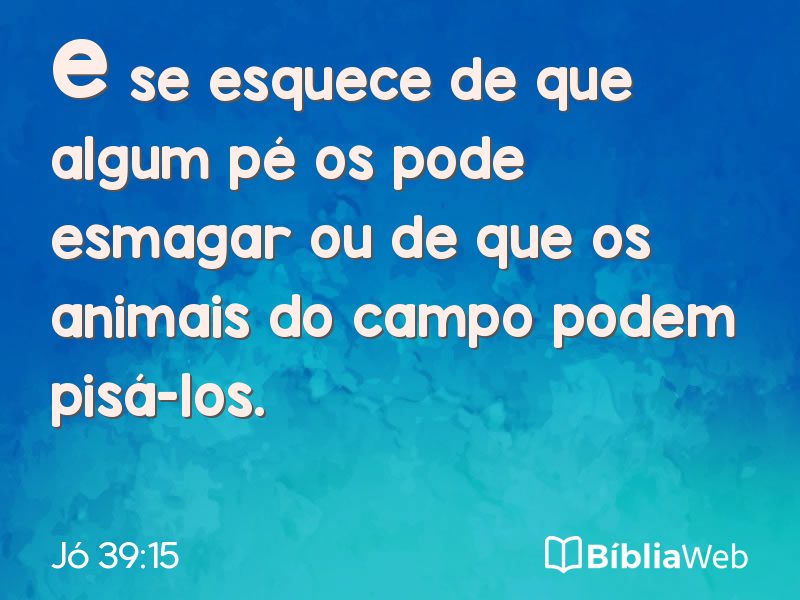 Jó 39:15 em imagem para compartilhar