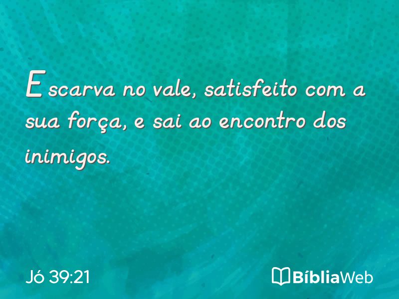 Jó 39:21 em imagem para compartilhar