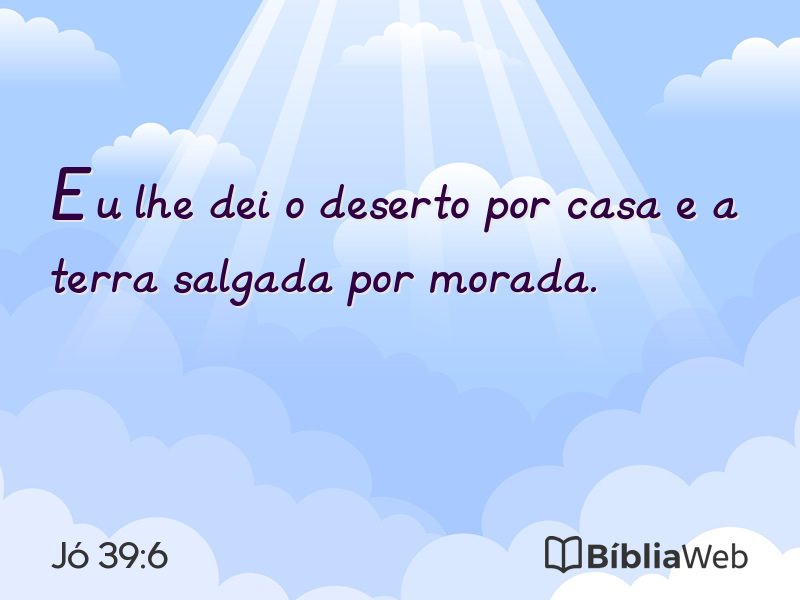 Jó 39:6 em imagem para compartilhar