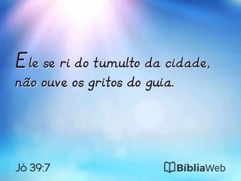 Jó 39:7 em imagem para compartilhar