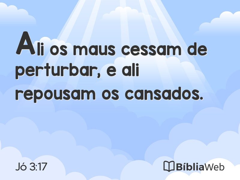 Jó 3:17 em imagem para compartilhar