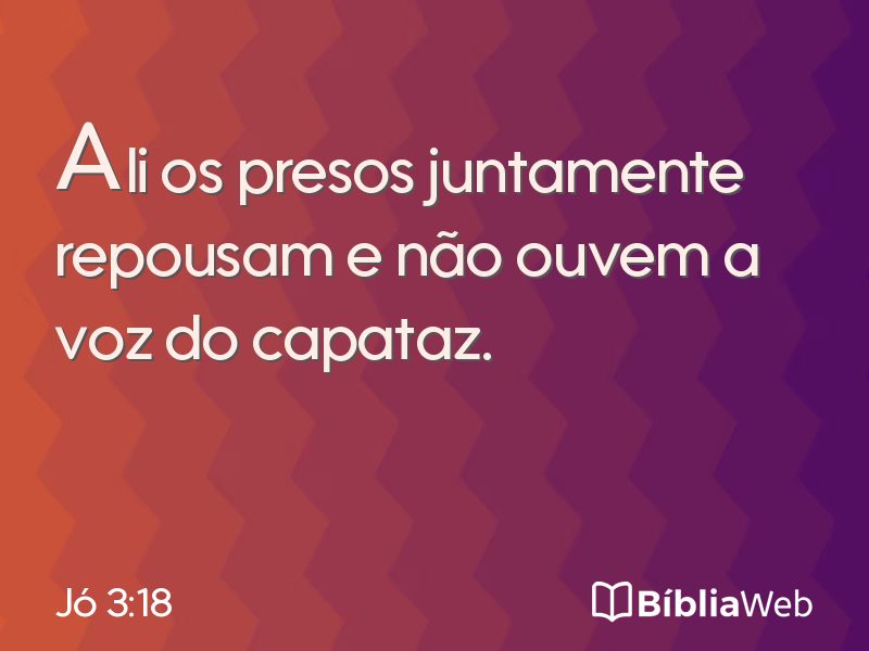 Jó 3:18 em imagem para compartilhar