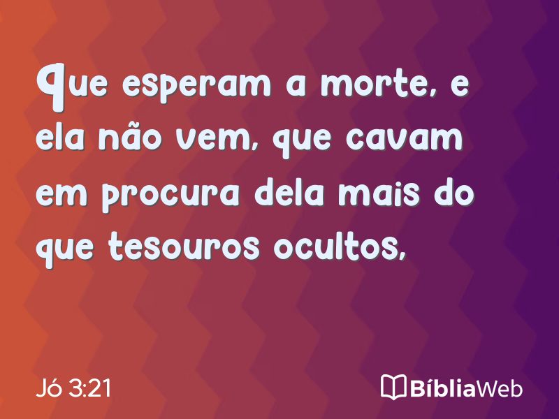 Jó 3:21 em imagem para compartilhar