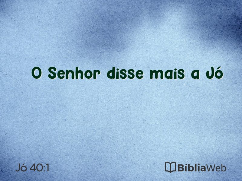 Jó 40:1 em imagem para compartilhar