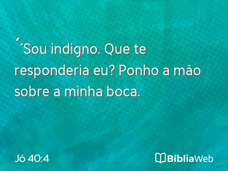 Jó 40:4 em imagem para compartilhar