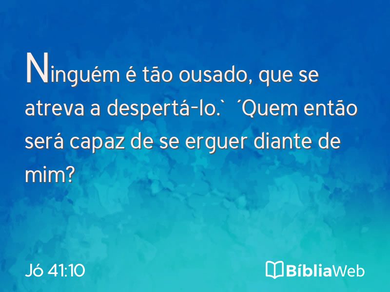 Jó 41:10 em imagem para compartilhar