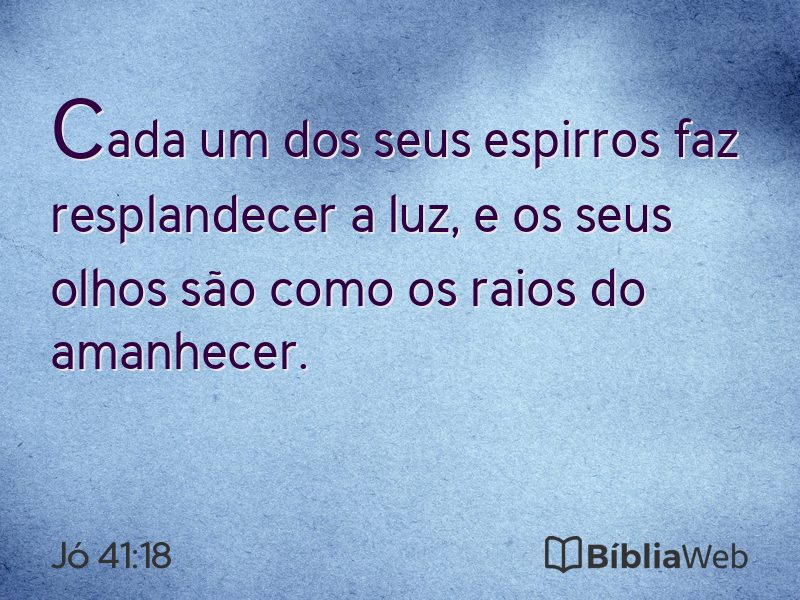 Jó 41:18 em imagem para compartilhar