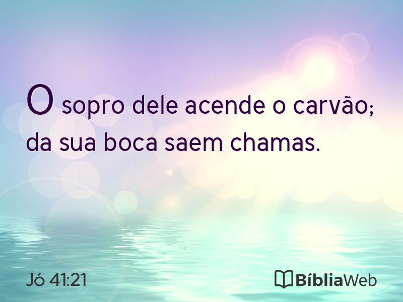 Jó 41:21 em imagem para compartilhar