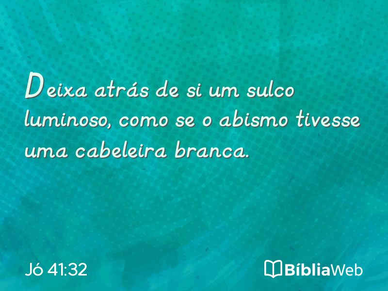 Jó 41:32 em imagem para compartilhar