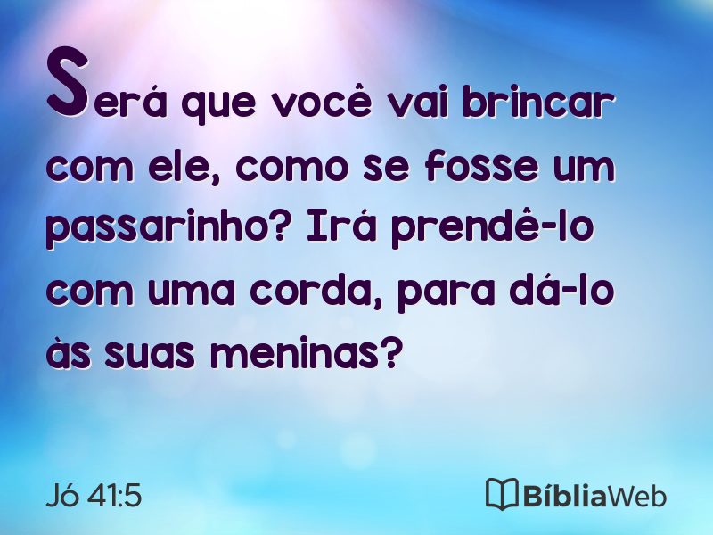 Jó 41:5 em imagem para compartilhar
