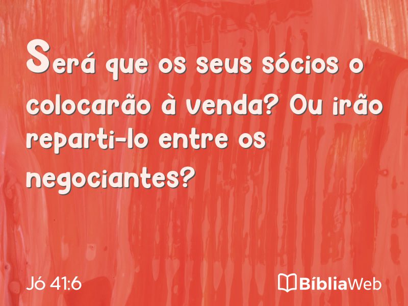 Jó 41:6 em imagem para compartilhar