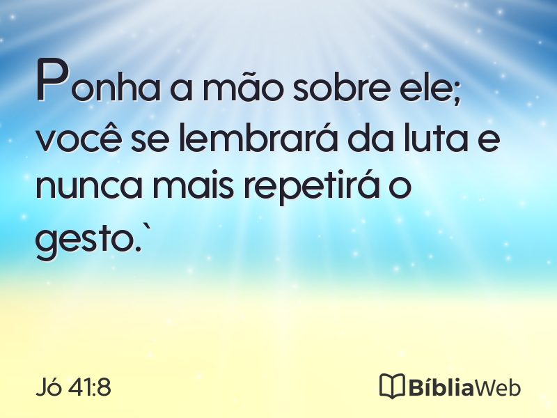 Jó 41:8 em imagem para compartilhar