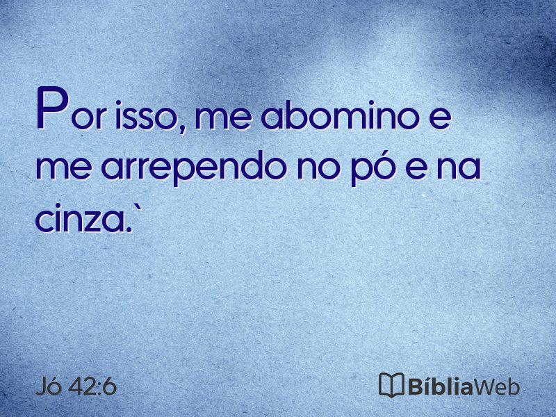 Jó 42:6 em imagem para compartilhar