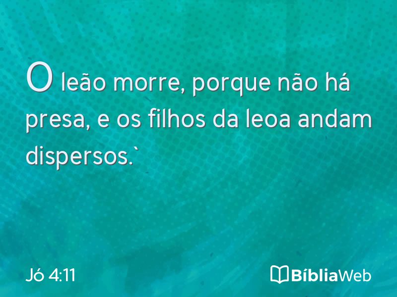 Jó 4:11 em imagem para compartilhar