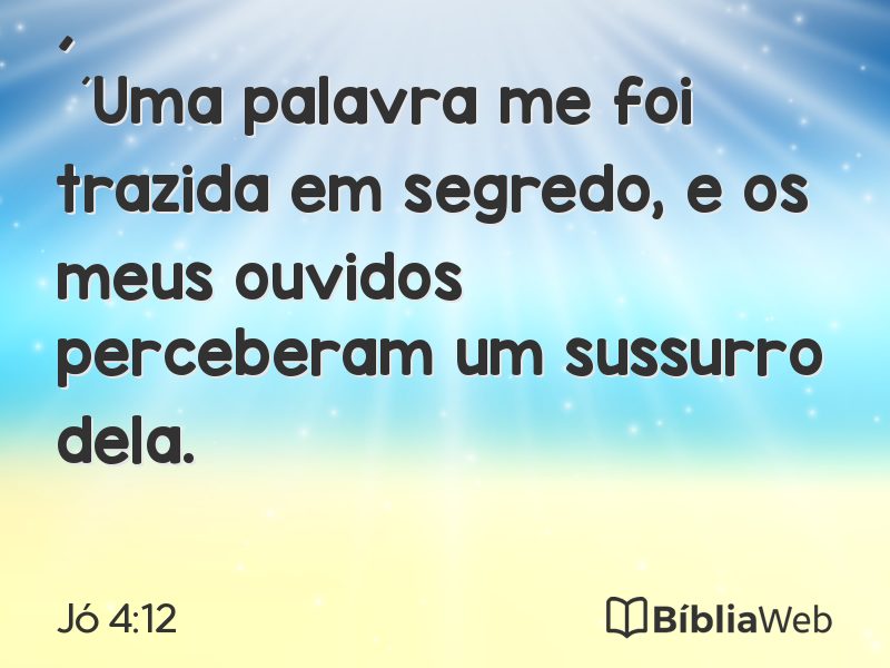 Jó 4:12 em imagem para compartilhar