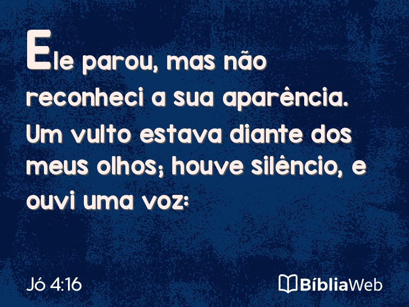 Jó 4:16 em imagem para compartilhar
