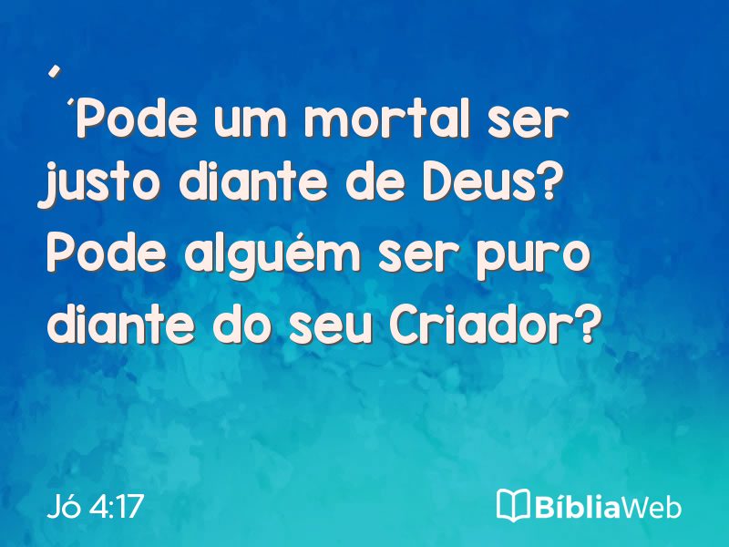 Jó 4:17 em imagem para compartilhar