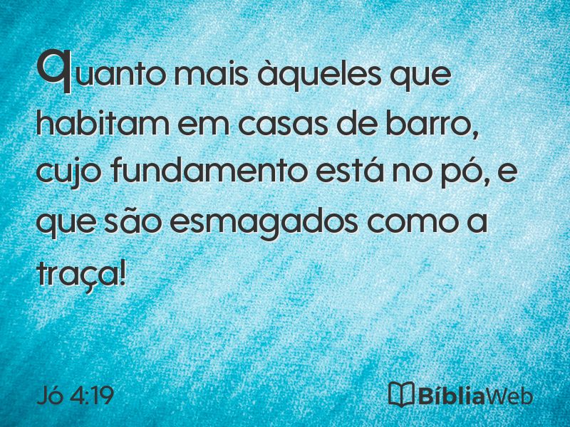 Jó 4:19 em imagem para compartilhar