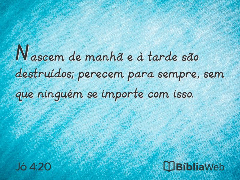 Jó 4:20 em imagem para compartilhar