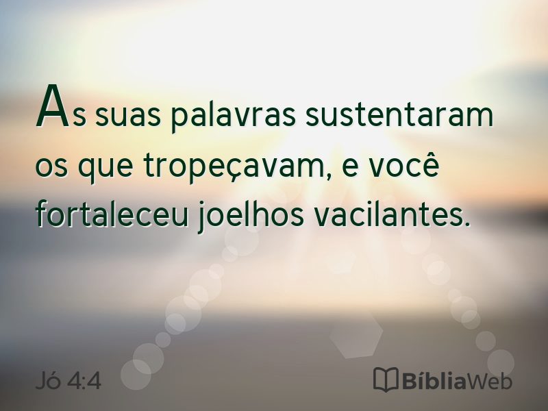 Jó 4:4 em imagem para compartilhar