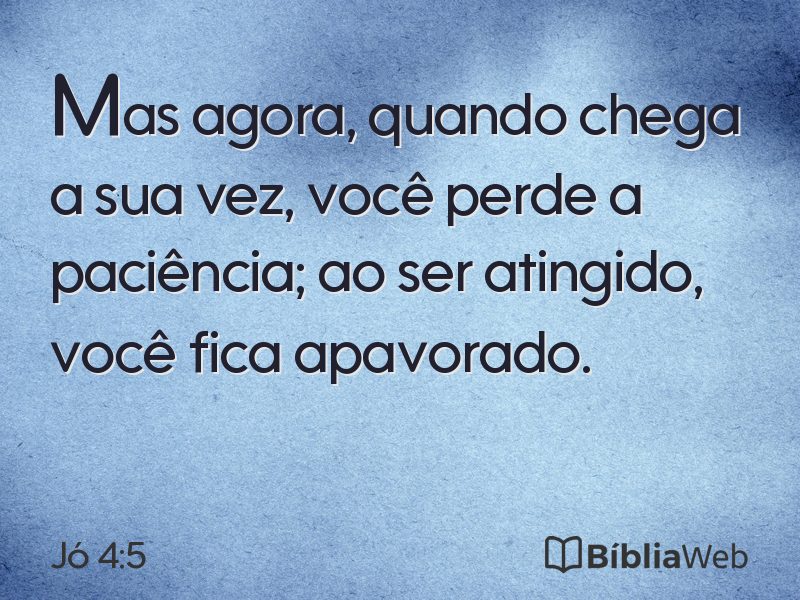 Jó 4:5 em imagem para compartilhar