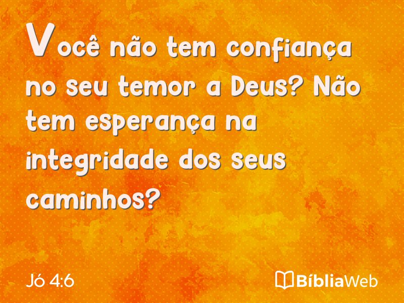 Jó 4:6 em imagem para compartilhar
