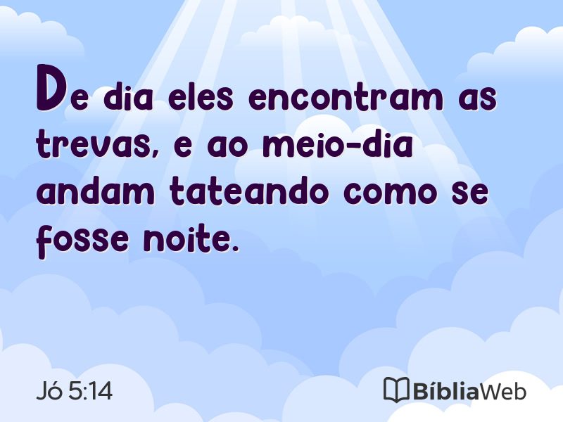 Jó 5:14 em imagem para compartilhar