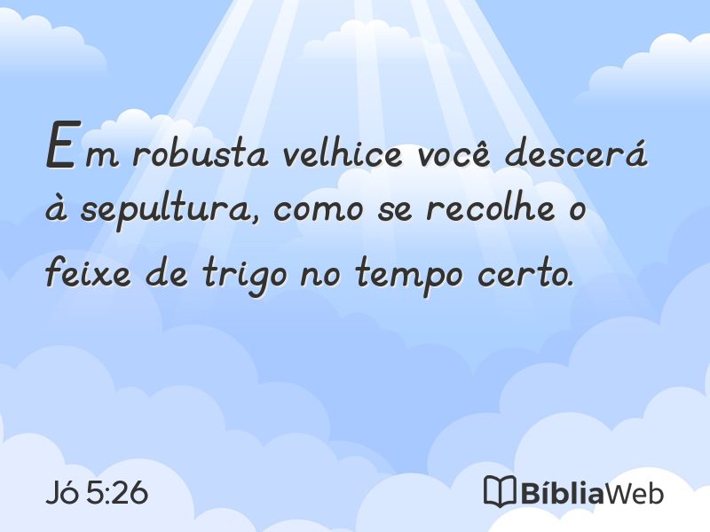 Jó 5:26 em imagem para compartilhar