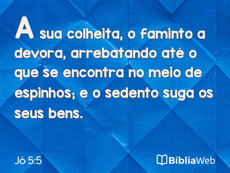 Jó 5:5 em imagem para compartilhar