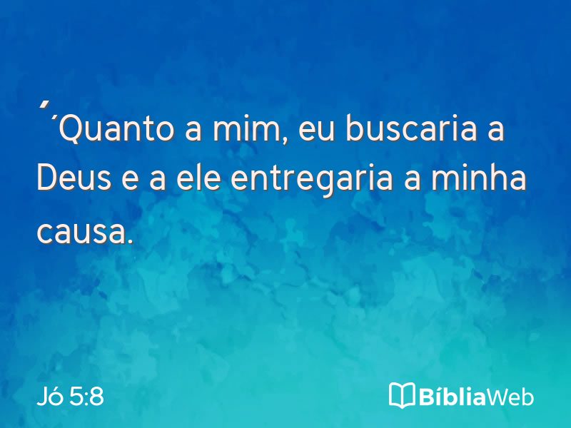Jó 5:8 em imagem para compartilhar