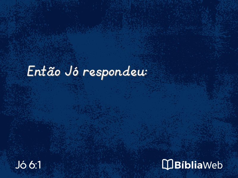 Jó 6:1 em imagem para compartilhar