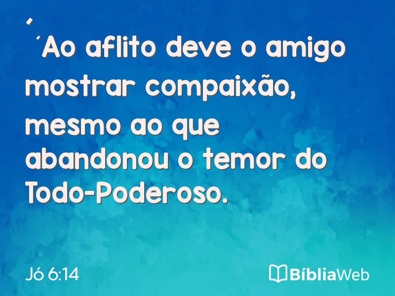 Jó 6:14 em imagem para compartilhar