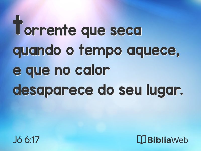Jó 6:17 em imagem para compartilhar