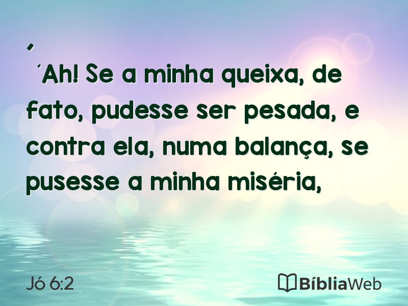 Jó 6:2 em imagem para compartilhar