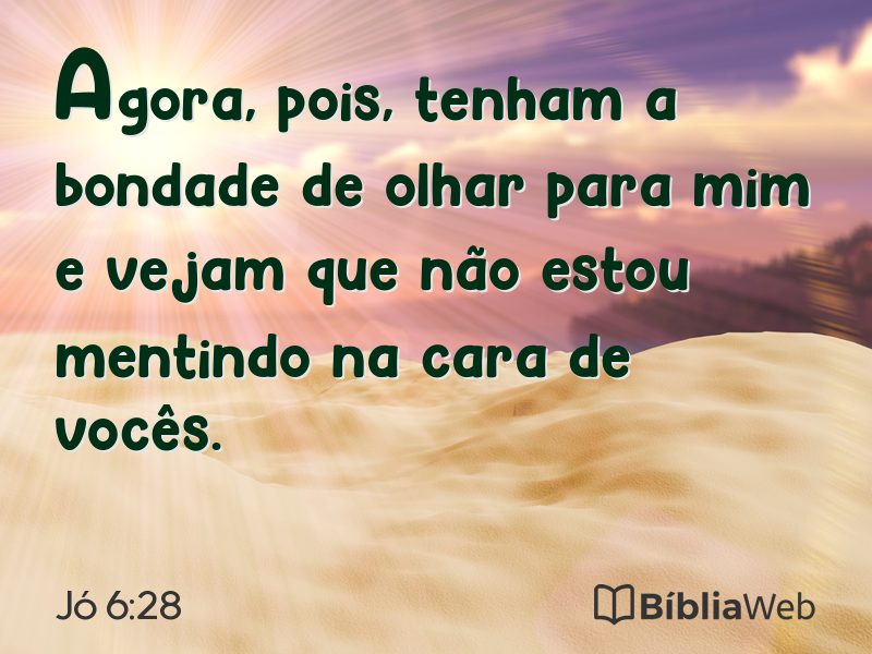 Jó 6:28 em imagem para compartilhar