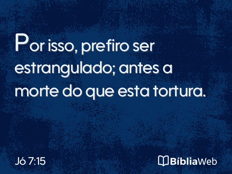 Jó 7:15 em imagem para compartilhar