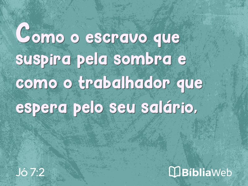 Jó 7:2 em imagem para compartilhar