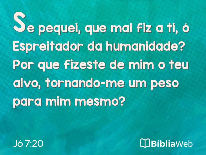 Jó 7:20 em imagem para compartilhar