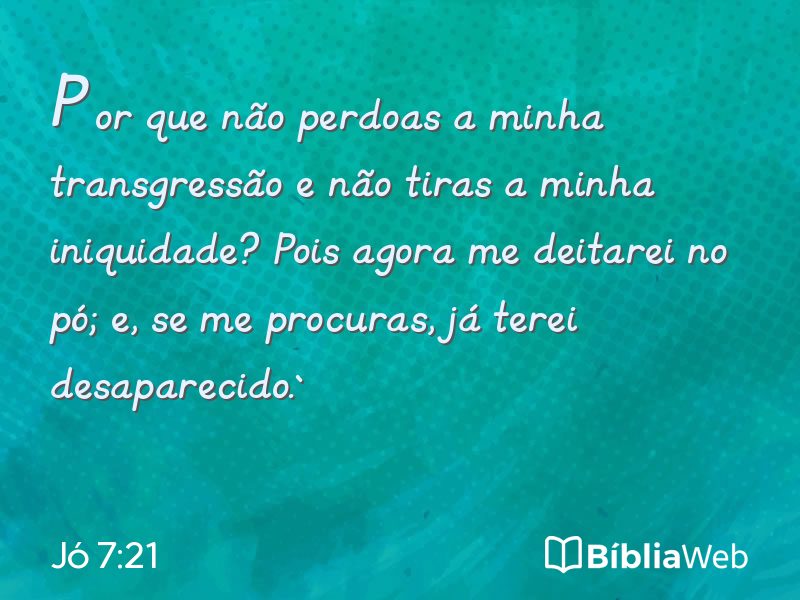Jó 7:21 em imagem para compartilhar