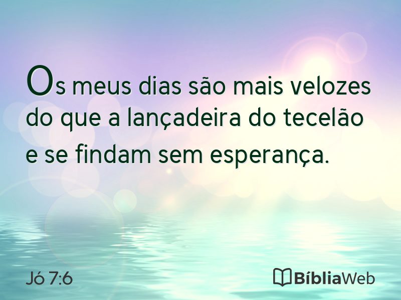 Jó 7:6 em imagem para compartilhar