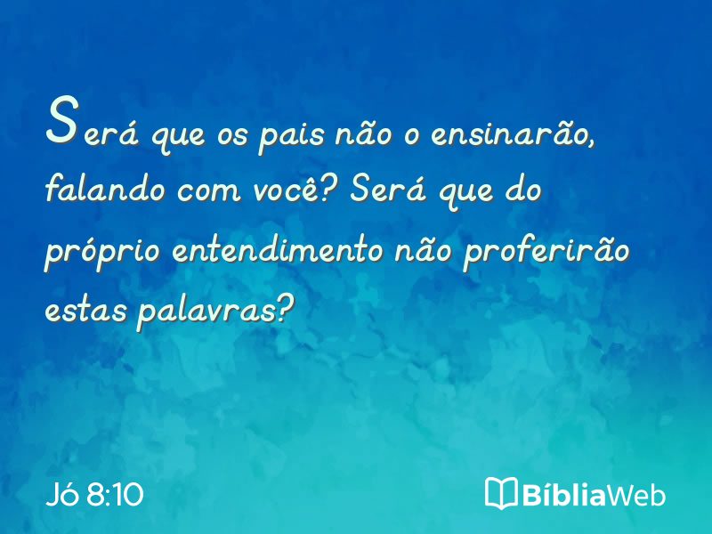 Jó 8:10 em imagem para compartilhar