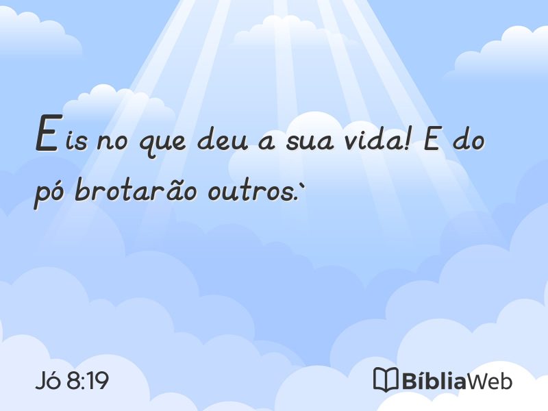 Jó 8:19 em imagem para compartilhar