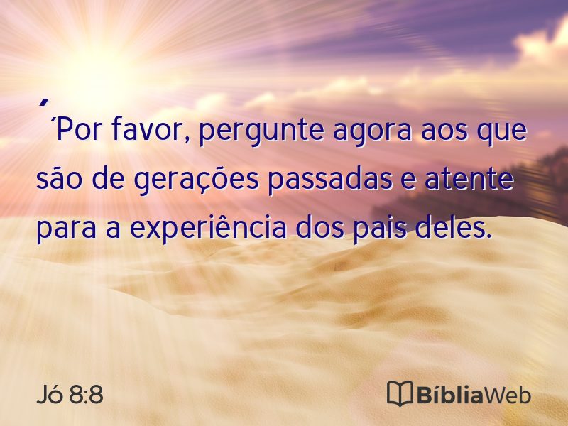 Jó 8:8 em imagem para compartilhar