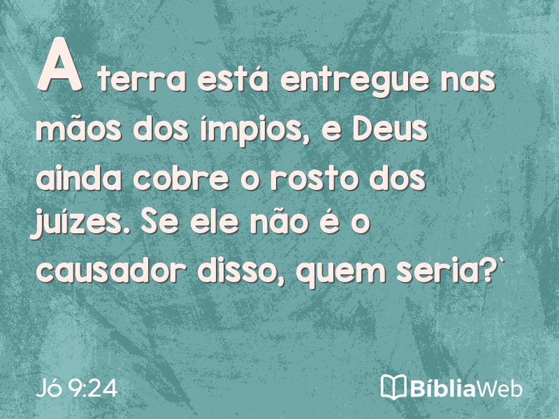 Jó 9:24 em imagem para compartilhar