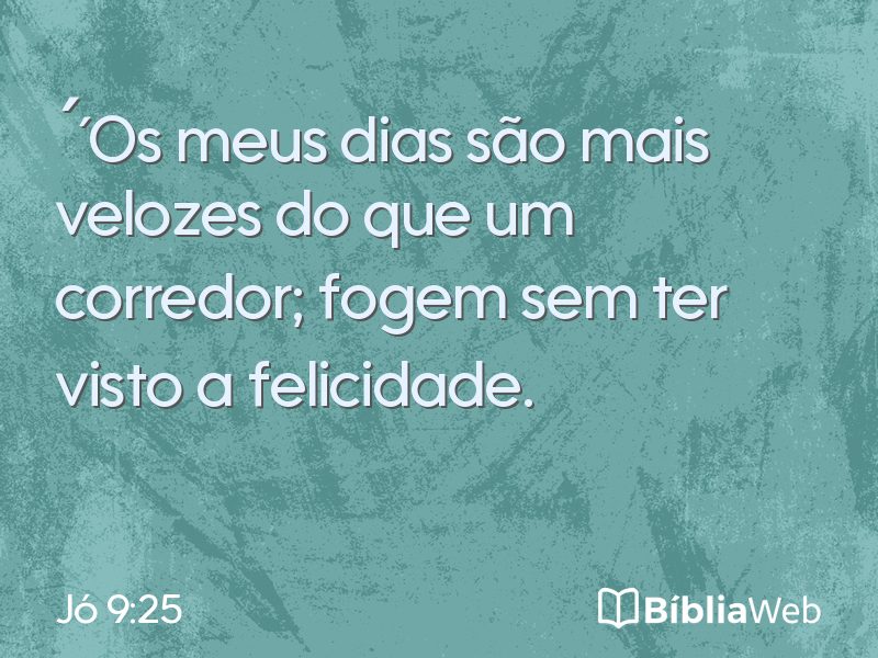 Jó 9:25 em imagem para compartilhar